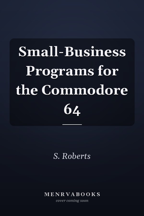 Small-Business Programs for the Commodore 64
