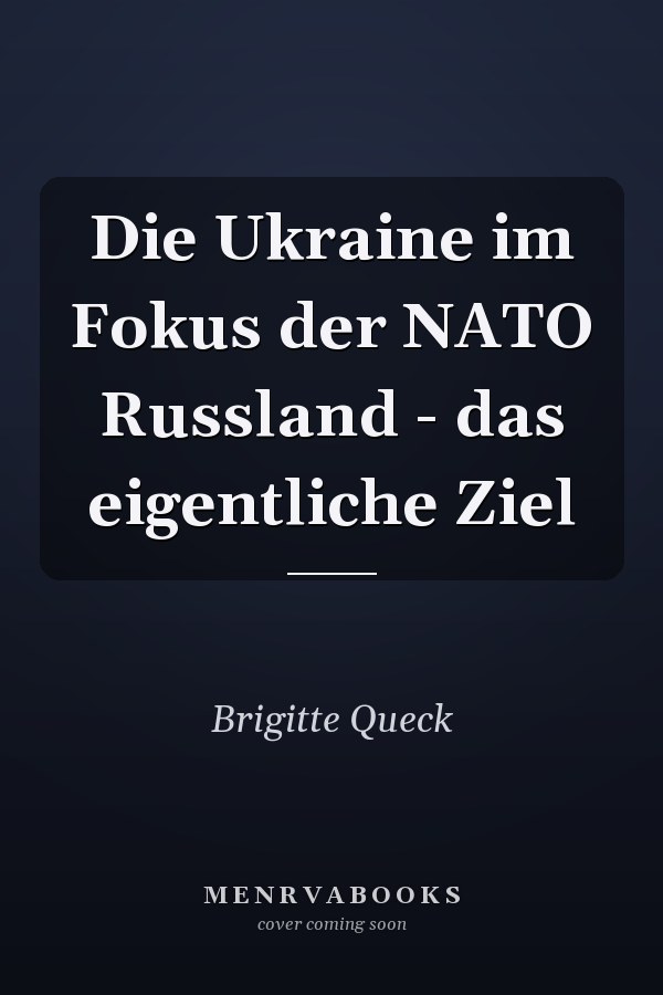 Die Ukraine im Fokus der NATO Russland - das eigentliche Ziel