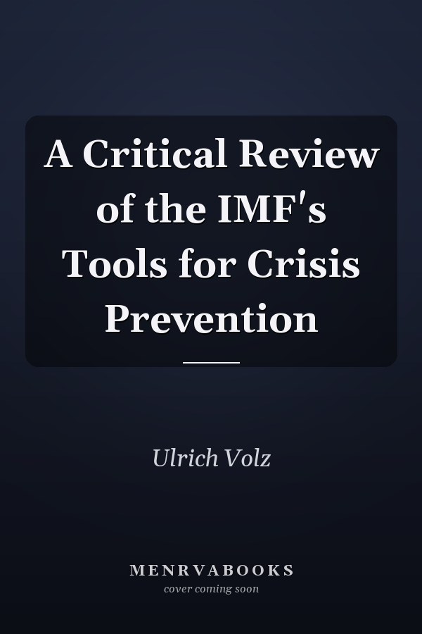 A Critical Review of the IMF's Tools for Crisis Prevention