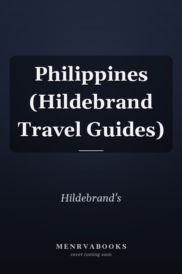 Philippines (Hildebrand Travel Guides)