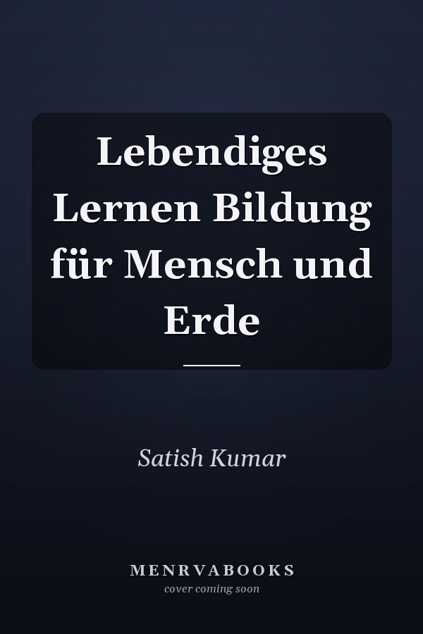 Lebendiges Lernen Bildung für Mensch und Erde
