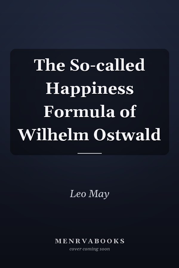 The So-called Happiness Formula of Wilhelm Ostwald