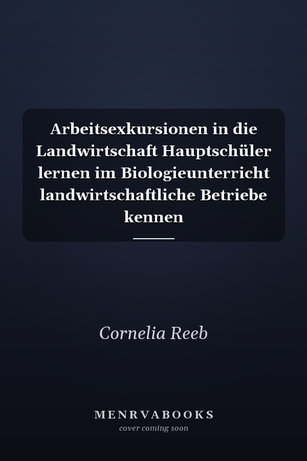 Arbeitsexkursionen in die Landwirtschaft Hauptschüler lernen im Biologieunterricht landwirtschaftliche Betriebe kennen