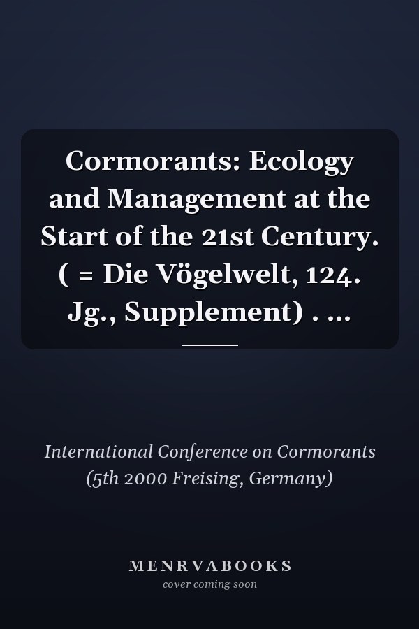 Cormorants: Ecology and Management at the Start of the 21st Century. ( = Die Vögelwelt, 124. Jg., Supplement) . …