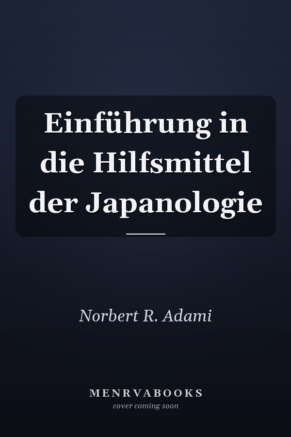 Einführung in die Hilfsmittel der Japanologie