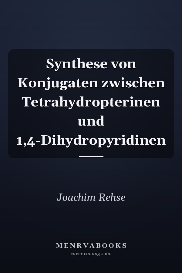 Synthese von Konjugaten zwischen Tetrahydropterinen und 1,4-Dihydropyridinen
