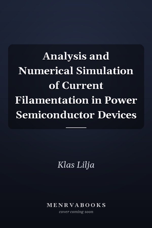 Analysis and Numerical Simulation of Current Filamentation in Power Semiconductor Devices