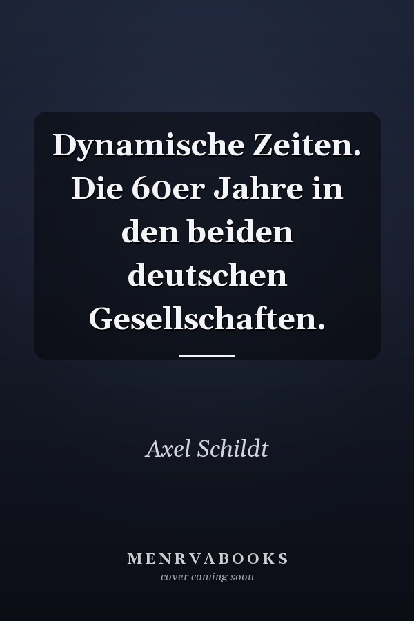 Dynamische Zeiten. Die 60er Jahre in den beiden deutschen Gesellschaften.