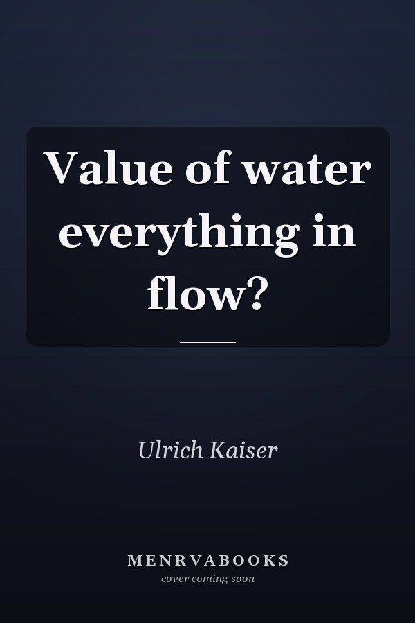 Value of water everything in flow?