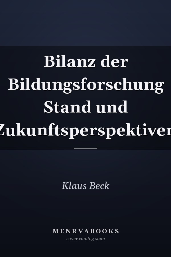 Bilanz der Bildungsforschung Stand und Zukunftsperspektiven