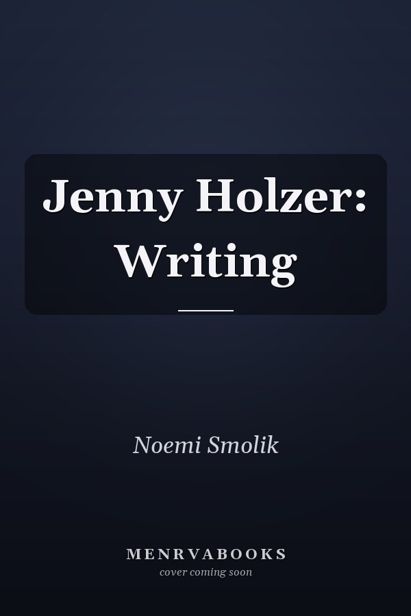 Jenny Holzer: Writing