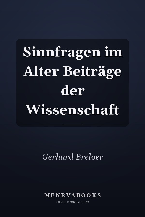 Sinnfragen im Alter Beiträge der Wissenschaft