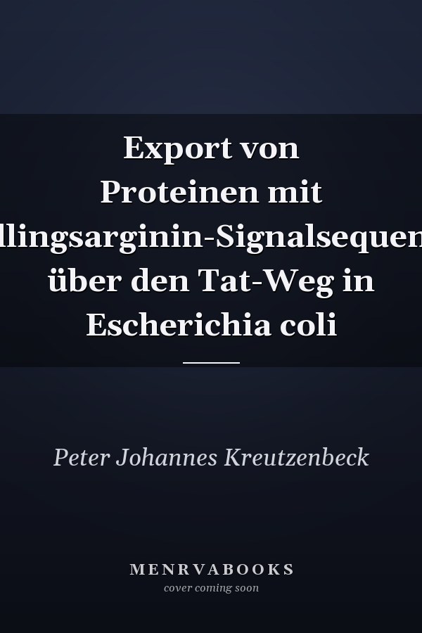 Export von Proteinen mit Zwillingsarginin-Signalsequenzen über den Tat-Weg in Escherichia coli
