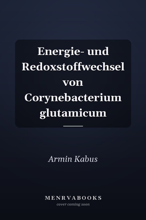Energie- und Redoxstoffwechsel von Corynebacterium glutamicum