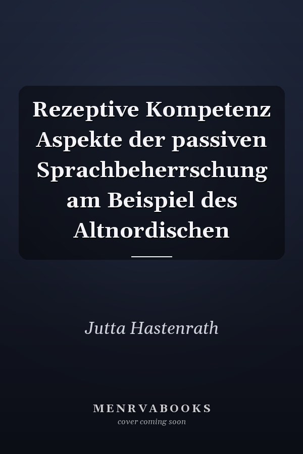 Rezeptive Kompetenz Aspekte der passiven Sprachbeherrschung am Beispiel des Altnordischen