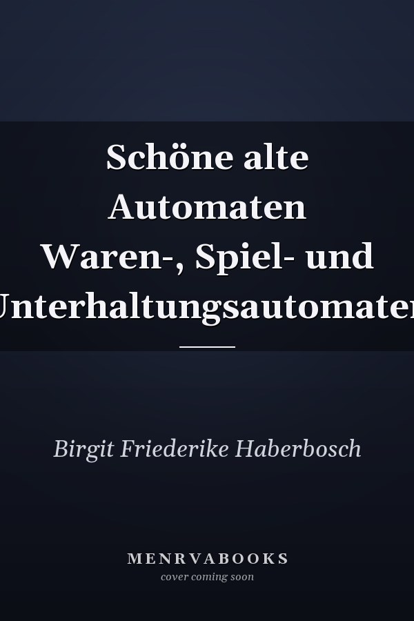 Schöne alte Automaten Waren-, Spiel- und Unterhaltungsautomaten