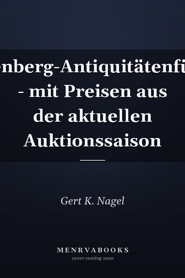 Battenberg-Antiquitätenführer - mit Preisen aus der aktuellen Auktionssaison