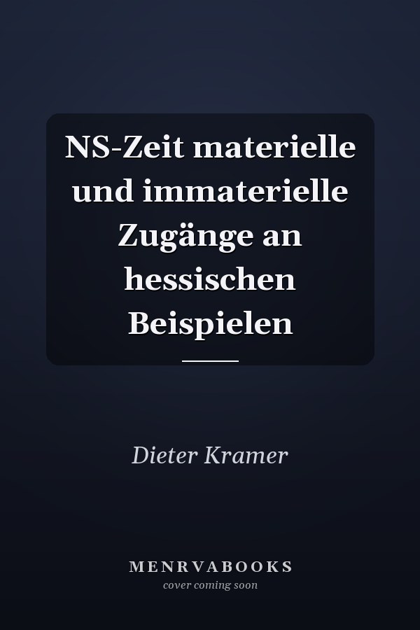 NS-Zeit materielle und immaterielle Zugänge an hessischen Beispielen