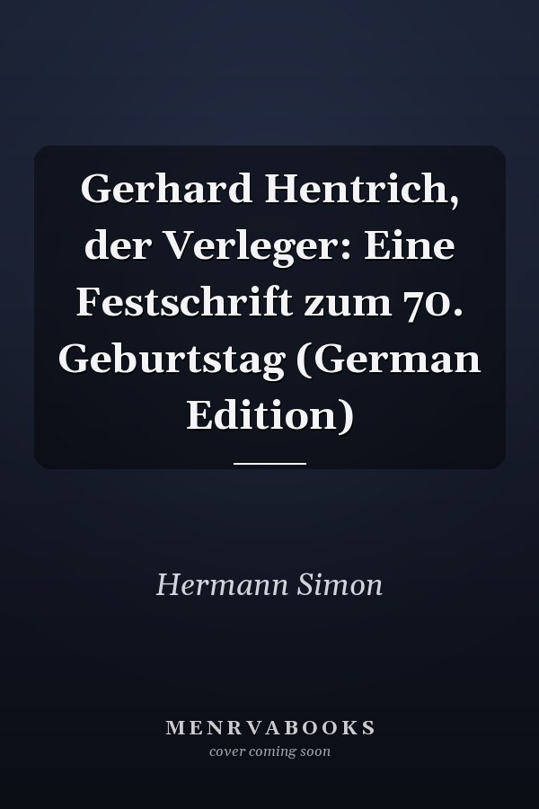 Gerhard Hentrich, der Verleger: Eine Festschrift zum 70. Geburtstag (German Edition)