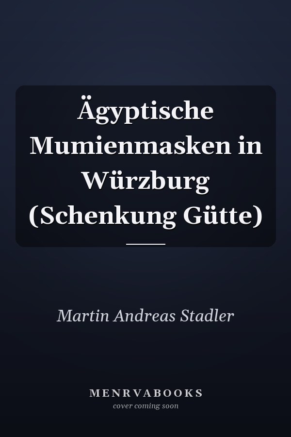 Ägyptische Mumienmasken in Würzburg (Schenkung Gütte)