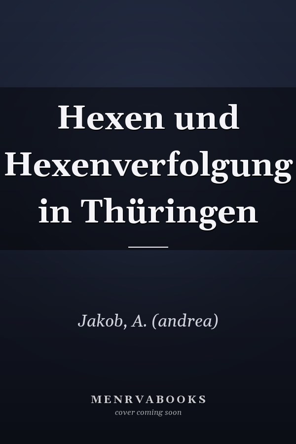 Hexen und Hexenverfolgung in Thüringen