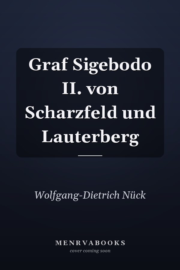 Graf Sigebodo II. von Scharzfeld und Lauterberg