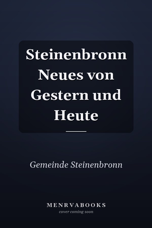 Steinenbronn Neues von Gestern und Heute