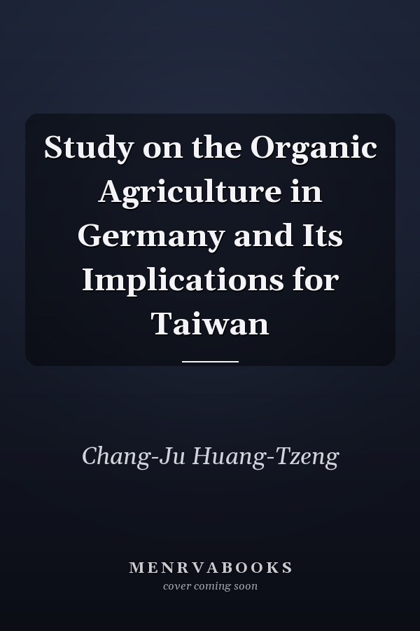 Study on the Organic Agriculture in Germany and Its Implications for Taiwan