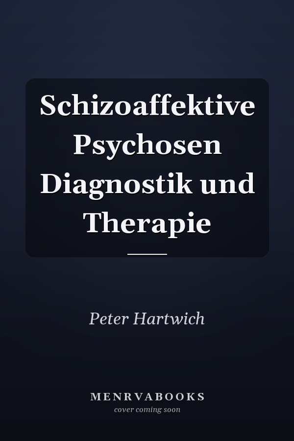 Schizoaffektive Psychosen Diagnostik und Therapie