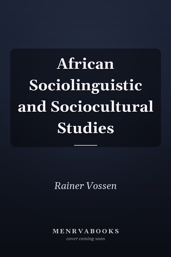 African Sociolinguistic and Sociocultural Studies