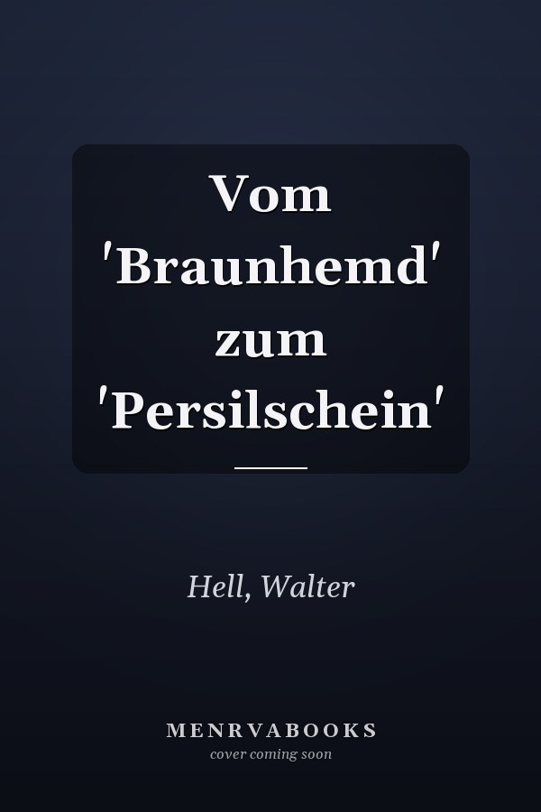 Vom 'Braunhemd' zum 'Persilschein'