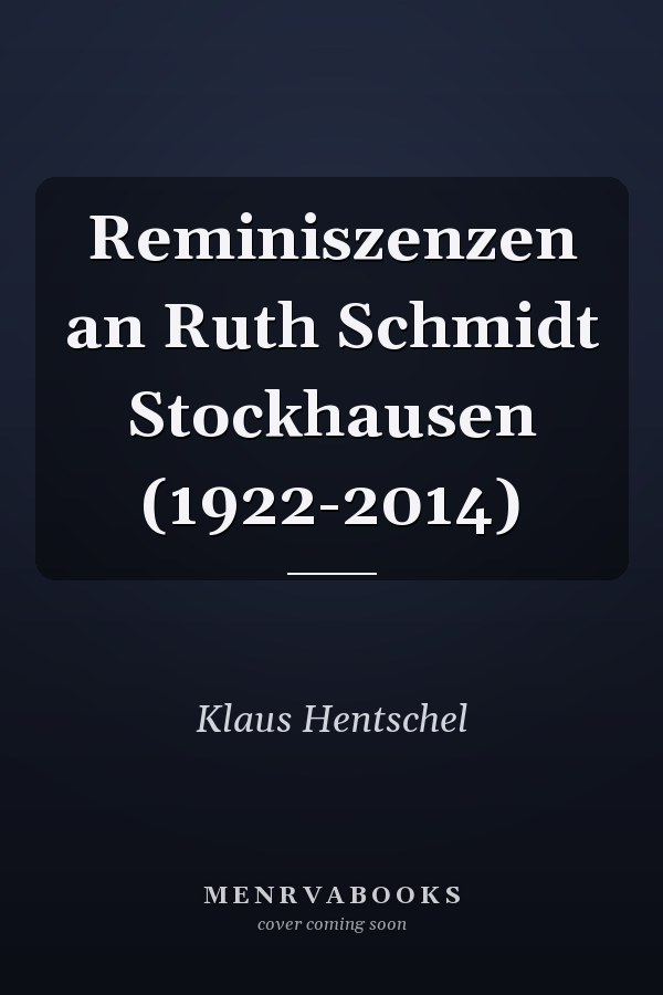 Reminiszenzen an Ruth Schmidt Stockhausen (1922-2014)