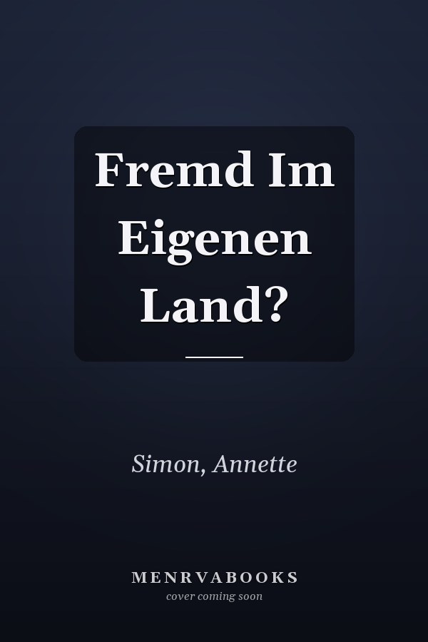Fremd Im Eigenen Land?