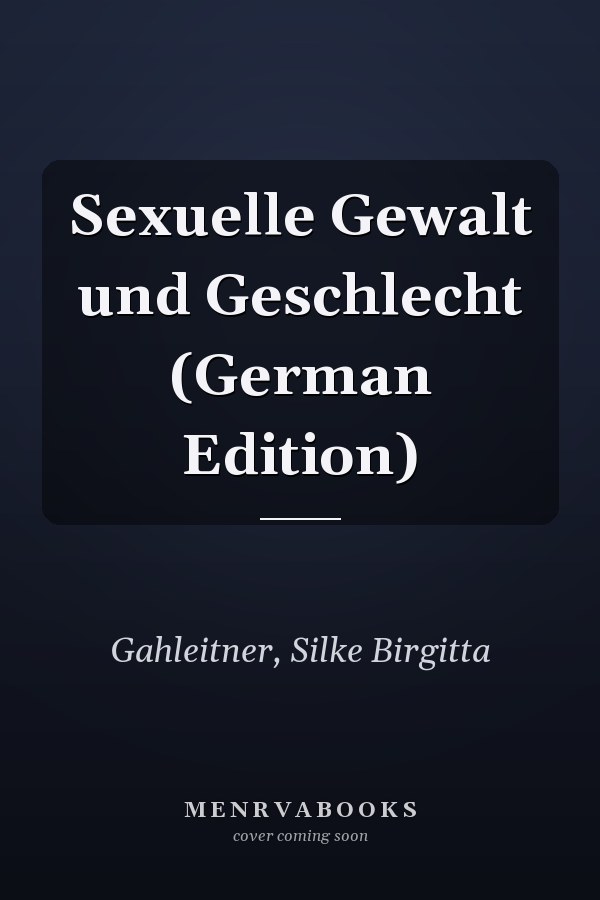 Sexuelle Gewalt und Geschlecht (German Edition)