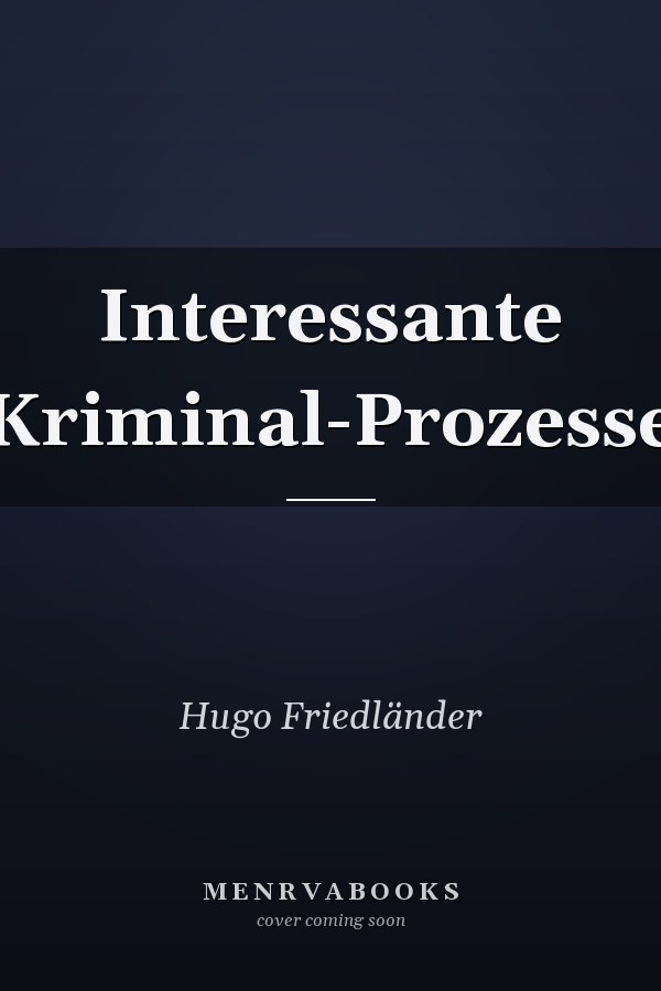 Interessante Kriminal-Prozesse