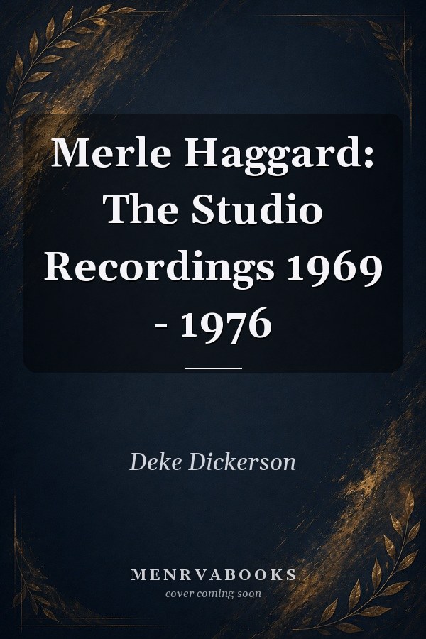 Merle Haggard: The Studio Recordings 1969 - 1976