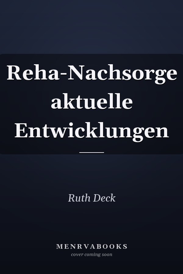 Reha-Nachsorge aktuelle Entwicklungen