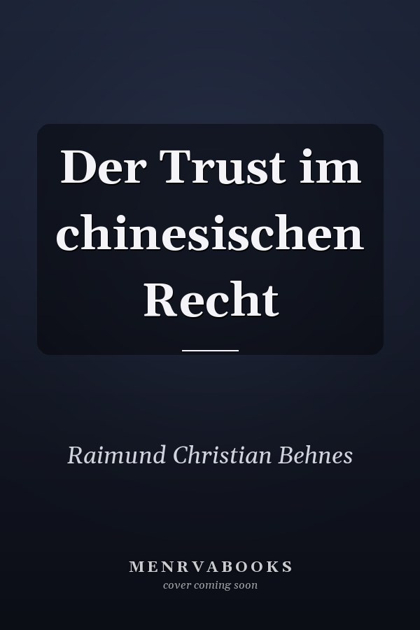 Der Trust im chinesischen Recht
