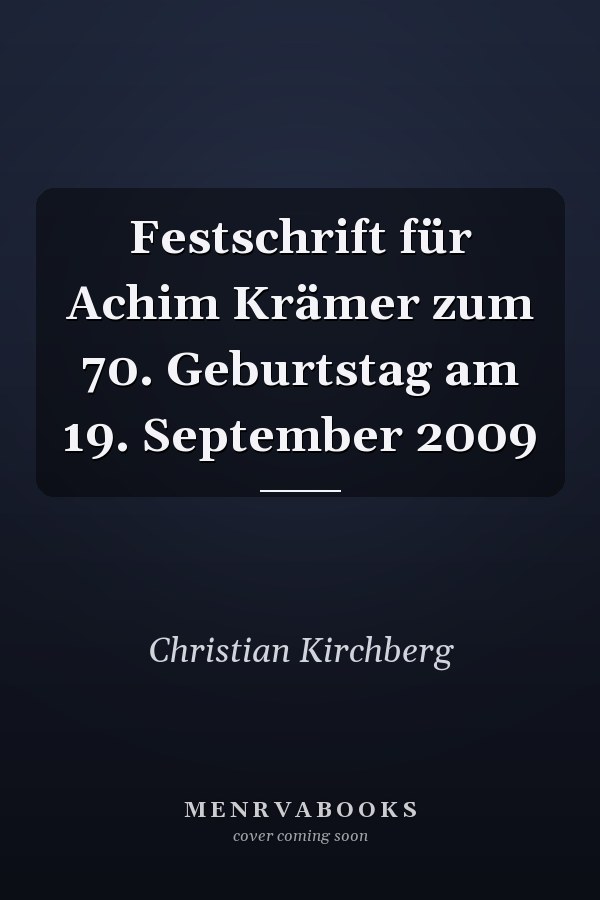 Festschrift für Achim Krämer zum 70. Geburtstag am 19. September 2009