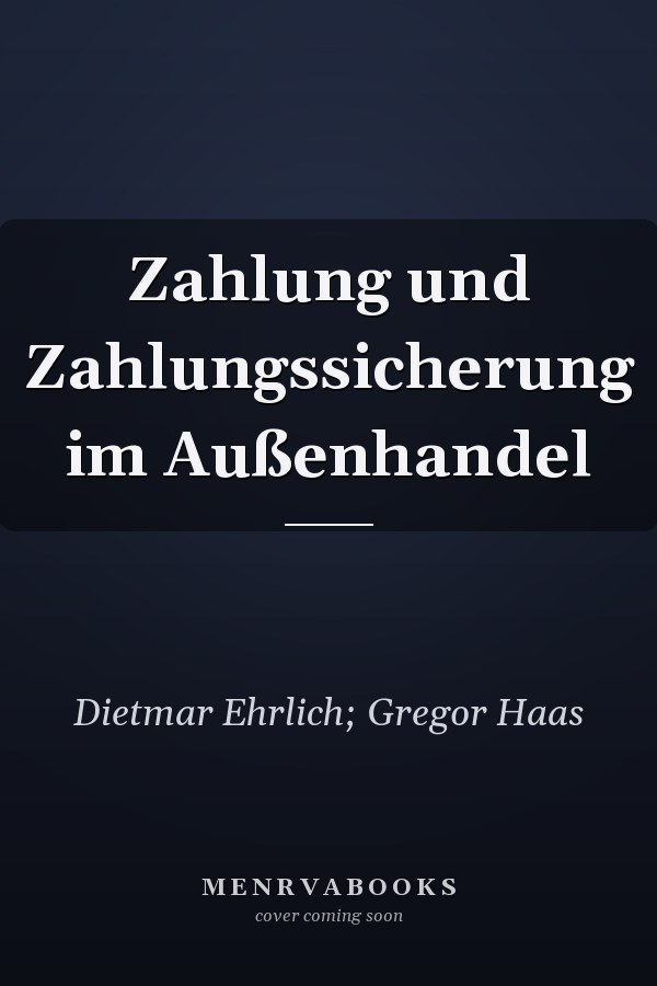Zahlung und Zahlungssicherung im Außenhandel