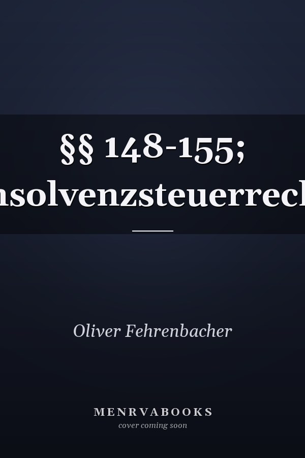 §§ 148-155; Insolvenzsteuerrecht