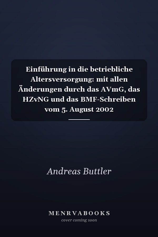 Einführung in die betriebliche Altersversorgung: mit allen Änderungen durch das AVmG, das HZvNG und das BMF-Schreiben vom 5. August 2002