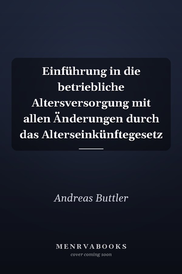 Einführung in die betriebliche Altersversorgung mit allen Änderungen durch das Alterseinkünftegesetz