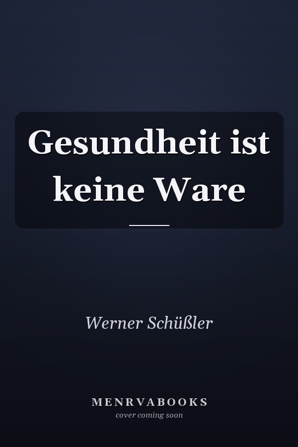 Gesundheit ist keine Ware
