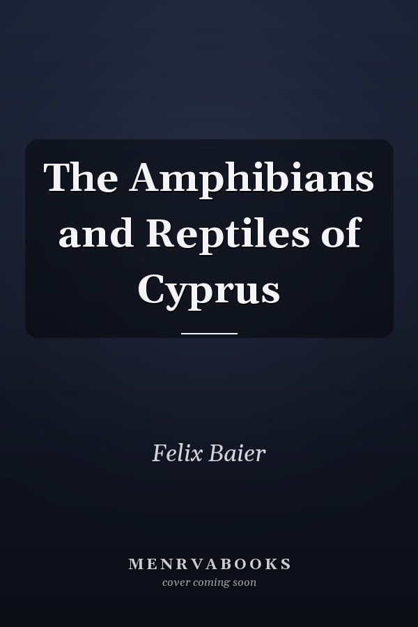 The Amphibians and Reptiles of Cyprus