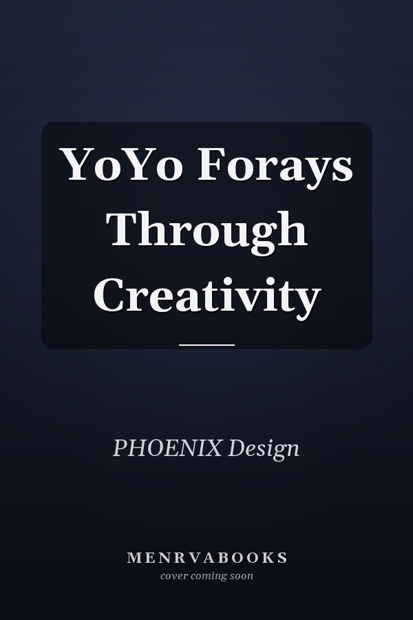 YoYo Forays Through Creativity