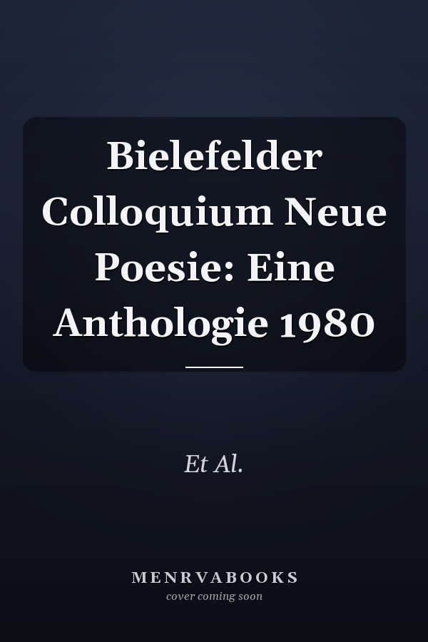 Bielefelder Colloquium Neue Poesie: Eine Anthologie 1980