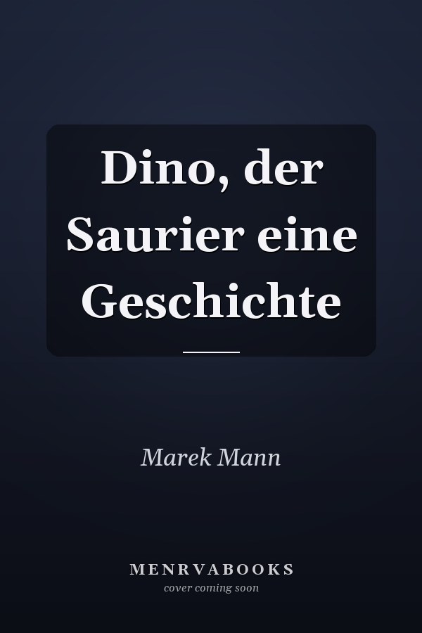 Dino, der Saurier eine Geschichte