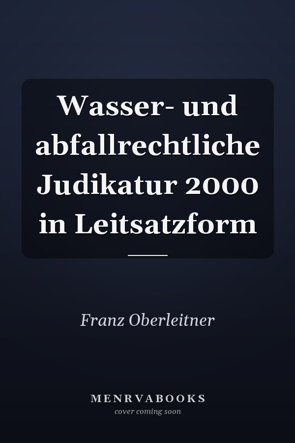 Wasser- und abfallrechtliche Judikatur 2000 in Leitsatzform