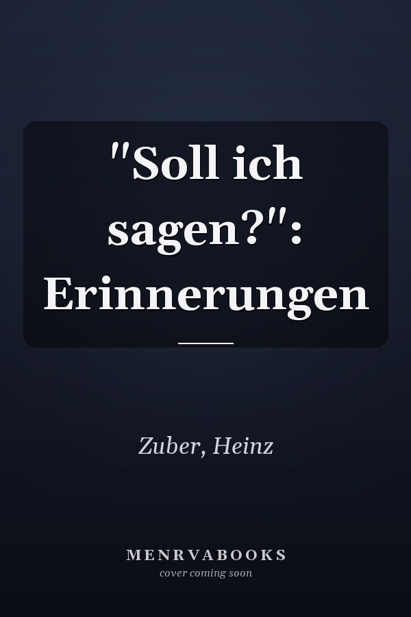 "Soll ich sagen?": Erinnerungen